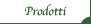 Prodotti